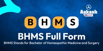 BHMS Full Form: BHMS Stands for Bachelor of Homeopathic Medicine and