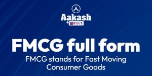 FMCG full form: FMCG stands for Fast Moving Consumer Goods
