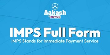 IMPS Full Form: IMPS Stands for Immediate Payment Service