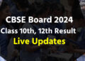 CBSE Board 2024 Class 10th, 12th Result Live Updates
