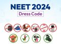 NEET 2024 Dress Code Released by NTA